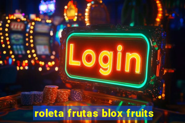 roleta frutas blox fruits